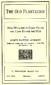 The Old Plantation: How We Lived in Great House and Cabin Before the War. Courtesy of UNC Libraries.